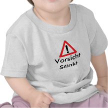 achtung, Vorsicht Stinkt Shirts