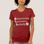 Amerikanische Sarkasmus-Gesellschaft Shirts