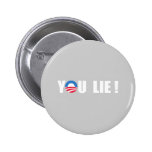 Anti-Obama - Sie Lügen-Autoaufkleberweiß Anstecknadelbutton