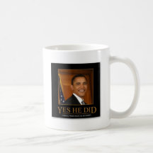 anti_obama_yes_he_did_demotivational_poster-p22819 tasse