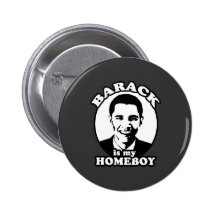 Barack Obama est mon homeboy Badge