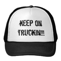 behalten Sie auf truckin!!! Trucker Caps