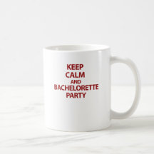Behalten Sie Ruhe und Junggeselinnen-Abschied Kaffee Tassen
