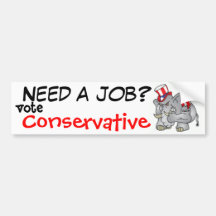 Benötigen Sie einen Job? , Abstimmung, konservativ Auto Sticker
