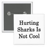 Blesser des requins n'est pas frais badges avec agrafe