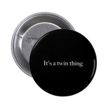 C'est une chose jumelle badges