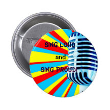 Chantez fort et chantez fier ! badges avec agrafe
