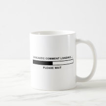 Chargement sarcastique de commentaire tasses