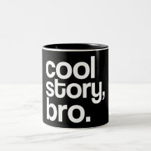 coole Geschichte, bro. Becher Kaffeehaferl