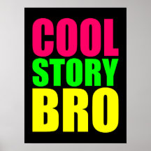 Coole Geschichte Bro in den Neonart-Farben Posterdruck
