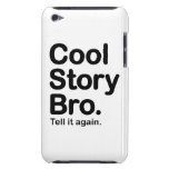 Coole Geschichte Bro. Kaum dort iPod-Touch-Fall