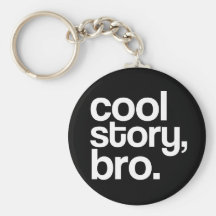coole Geschichte, bro. keychain Schlüsselbänder