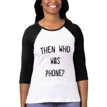 Dann war wer Telefon?