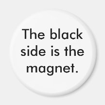 Die schwarze Seite ist der Magnet Kühlschrankmagnete