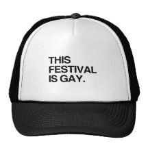 Dieses Festival ist homosexuell Truckermütze