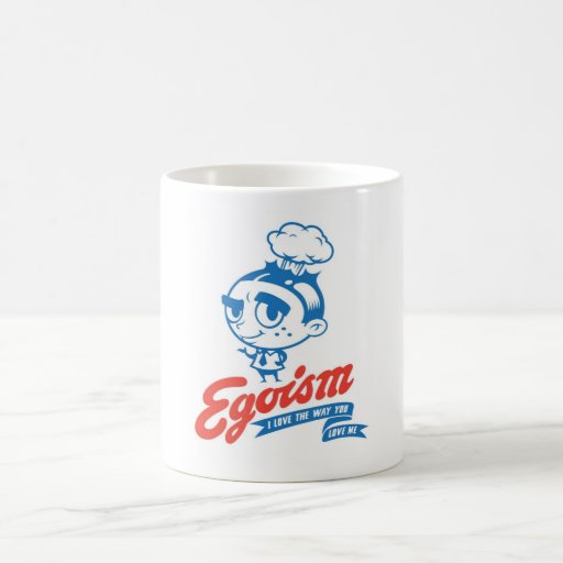 ÉGOÏSME TASSE