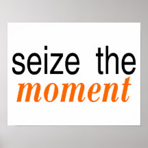 Ergreifen Sie die Moment-Orange Plakat