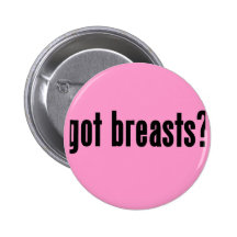erhaltene Brüste? Anstecknadelbuttons