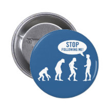évolution - cessez de me suivre ! badge avec épingle
