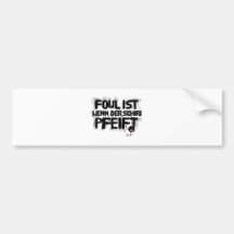 faul ist wenn der schiri pfeift autosticker
