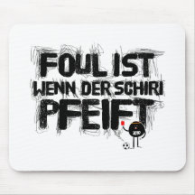 faul ist wenn der schiri pfeift mauspads