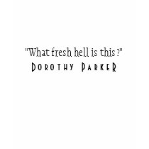 Frisches Höllen-T-Stück Dorothy Parkers