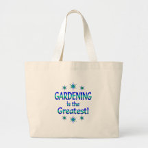 Gardening is the Greatest Tote Bags