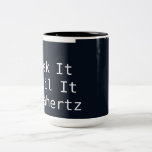 "GEEK IL JUSQU'À CE QU'IL MÉGAHERTZ " TASSE À CAFÉ