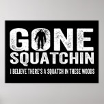 Gegangenes Squatchin (beunruhigt) Squatch in diese Plakatdruck