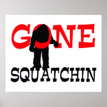 Gegangenes Squatchin Bigfoot eingeschlossen Plakatdrucke