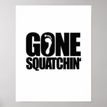 GEGANGENES SQUATCHIN PLAKATDRUCKE