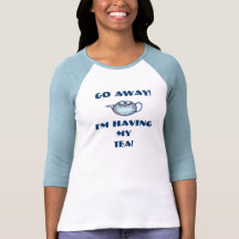 Gehen Sie weg! Shirts
