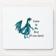 gekommen an mir bro Drache aquamarin Mousepad