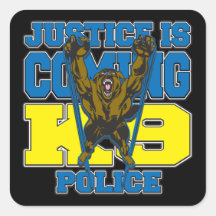 Gerechtigkeit ist kommende Polizei K9 Quadratsticker