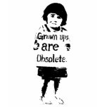 Grown Ups Are Obsolete Tees