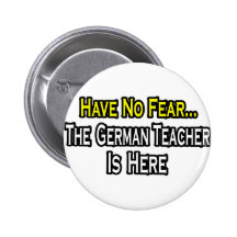 Haben Sie keine Furcht, der deutsche Lehrer ist hi Button