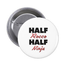 Halbes Rocco halbes Ninja Buttons
