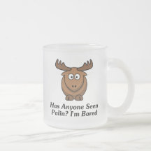 Hat jemand Palin gesehen? Ich werde gebohrt Tasse