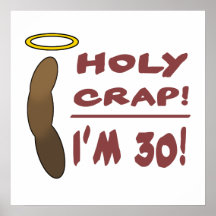 Heiliger Mist bin ich 30! Plakatdruck