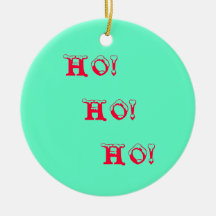 HO!    HO!    HO! ORNAMENT