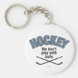 HOCKEY: Wir spielen nicht mit Bällen Schlüsselbänder