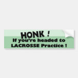 Honk, wenn Sie zur Lacrossepraxis vorangegangen we Autosticker