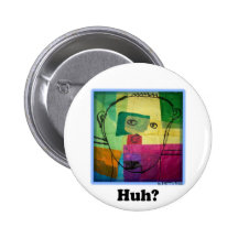 Huh? Knopf Anstecknadelbutton
