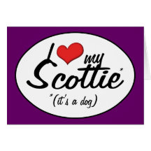 I Liebe mein Scottie (es ist ein Hund) Grußkarte