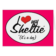 I Liebe mein Sheltie (es ist ein Hund) Karte