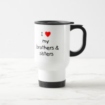 I Liebe meine Brüder u. Schwestern Kaffee Haferl
