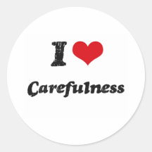 I love Carefulness Stickers