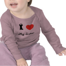 I love my sister shirt.