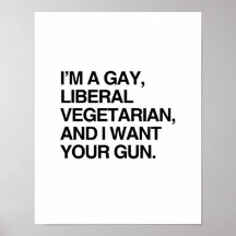 Ich bin ein homosexueller, liberaler Vegetarier Poster
