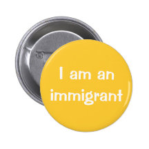 Ich bin ein Immigrant Buttons